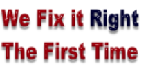 We Fix it Right
The First Time
